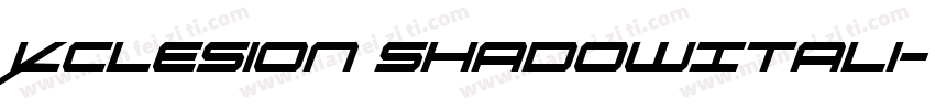 Xclesion ShadowItali字体转换